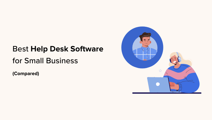 30 Best Help Desk Software for Small Business 2023 30-best-help-desk-software-for-small-business-2023