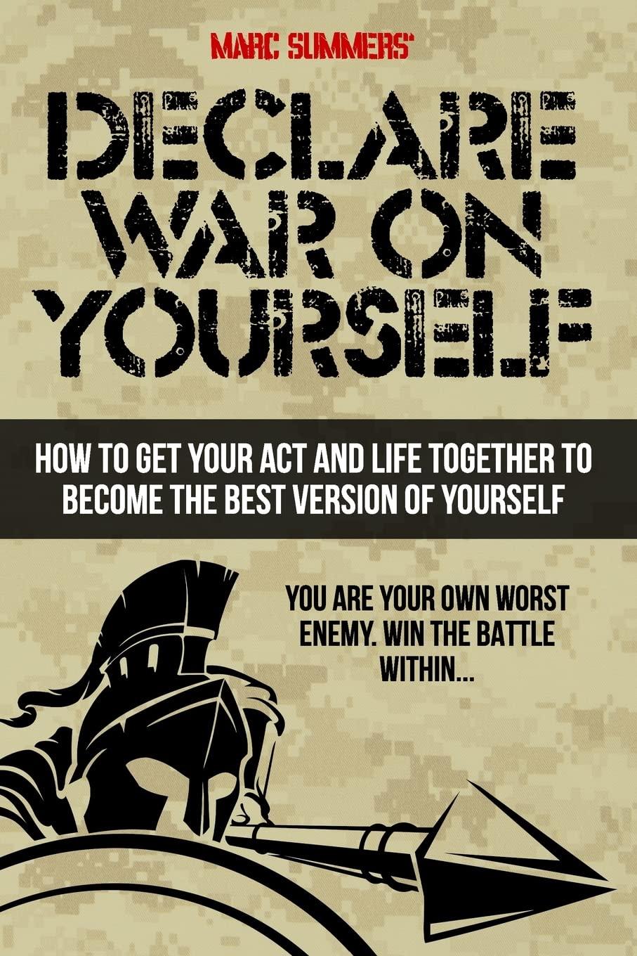 Assessing ‘Declare War on Yourself’: A Guide to Self-Improvement