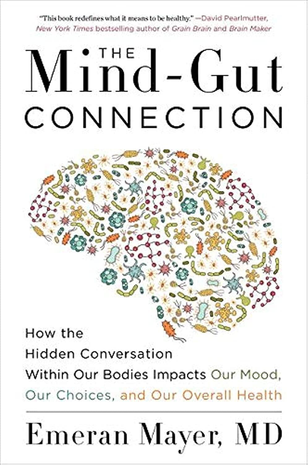 Exploring “The Mind-Gut Connection”: A Review of Its Insights