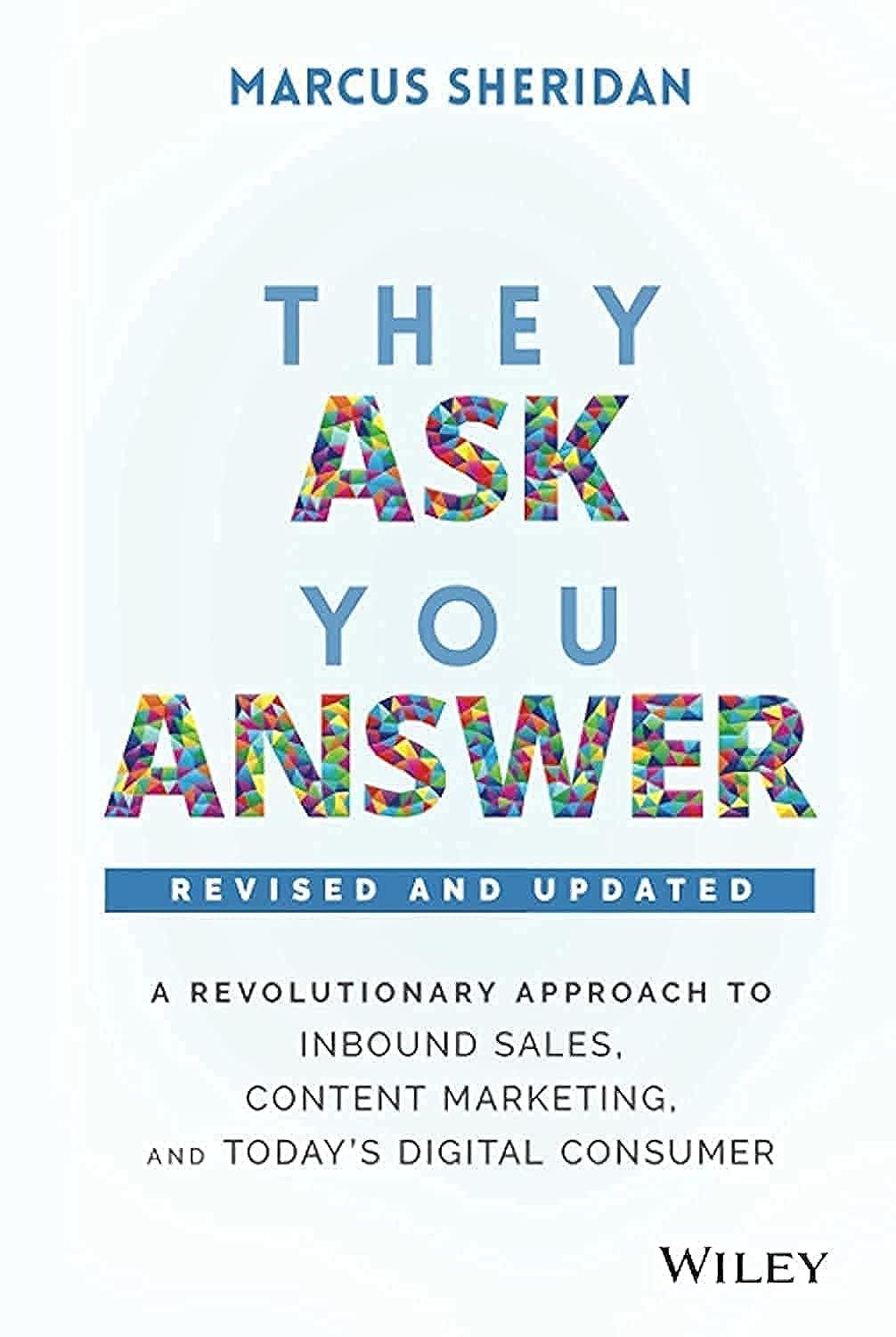 Our Review of ‘They Ask, You Answer’: A Key to Modern Marketing