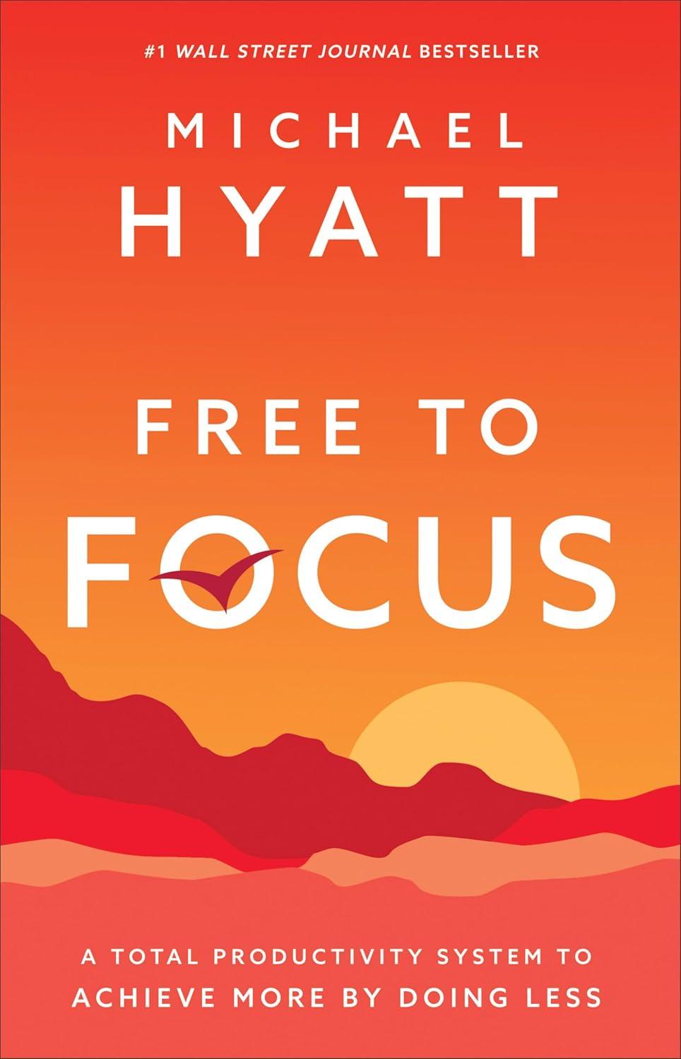 Exploring ‘Free to Focus’: Our Review of a Productivity System
