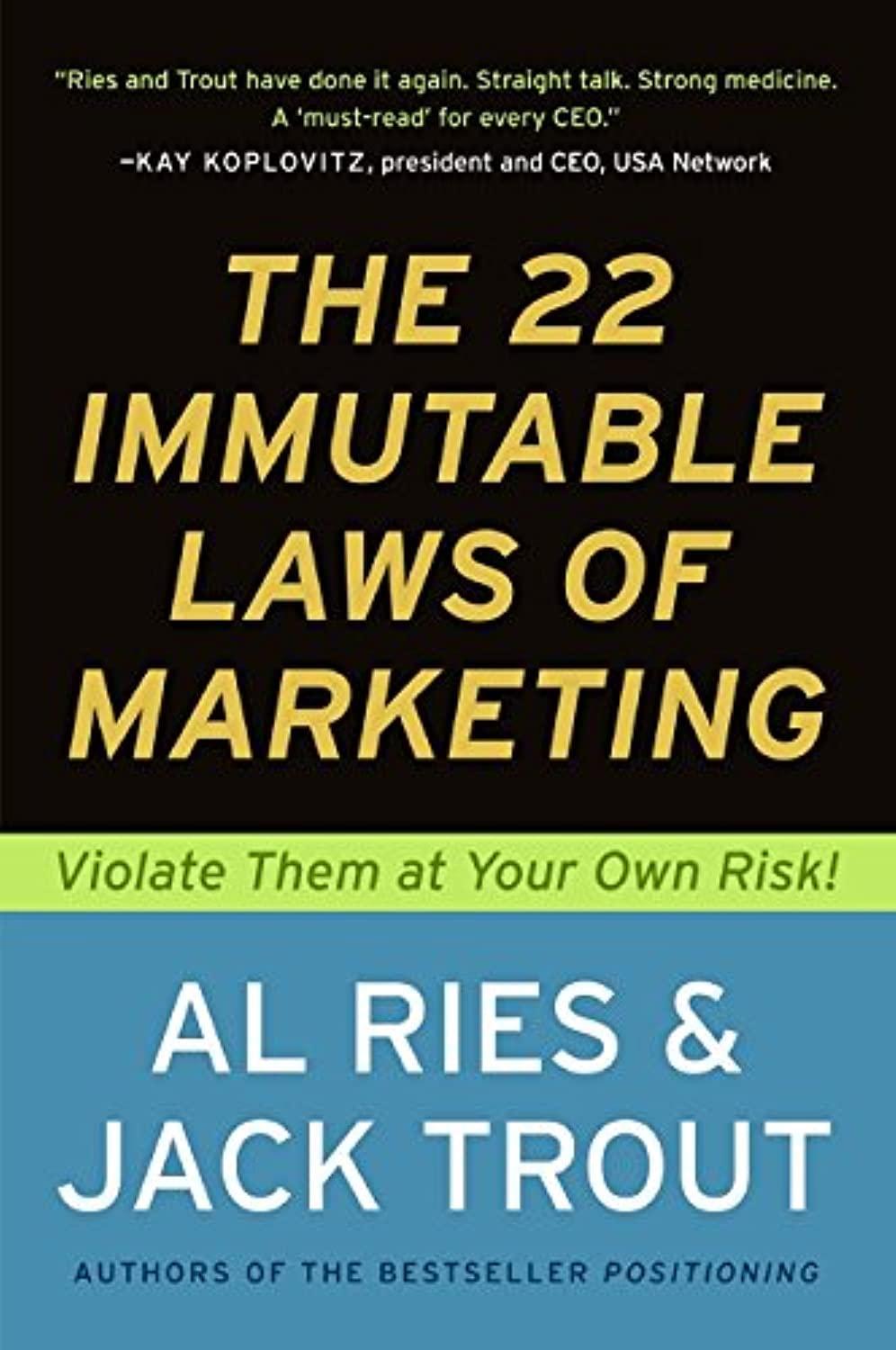 Exploring the 22 Immutable Laws of Marketing: Insights for Success Exploring the 22 Immutable Laws of Marketing: Insights for Success