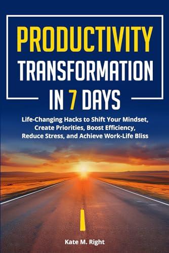exploring Productivity Transformation: 7⁢ Days to Better Balance